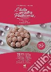 È tutta un'altra pasticceria. I dolci per chi non può mangiare dolci libro