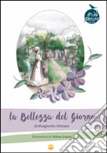 La bellezza del giorno libro