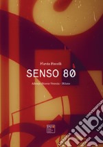 Senso 80. Albergo Diurno Venezia, Milano libro