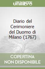 Diario del Cerimoniere del Duomo di Milano (1767)