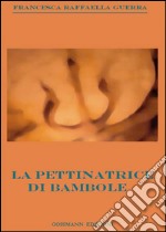 La pettinatrice di bambole libro