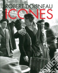 Robert Doisneau. Icones