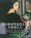 Da Raffaello a Balla. Capolavori dell'Accademia Nazionale di San Luca. Catalogo della mostra (Bard, 1 luglio 2017-7 gennaio 2018). Ediz. a colori libro