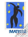 Henri Matisse. Sulla scena dell'arte libro