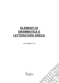 Elementi di grammatica e letteratura greca libro