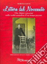 Lettere dal Novecento. Vita, donne e passioni nella realtà contadina di un tempo passato. Nuova ediz. libro