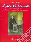 Lettere dal Novecento. Vita, donne e passioni nella realtà contadina di un tempo passato. Nuova ediz. libro