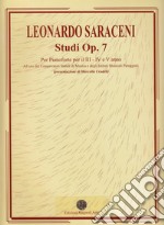 Studi Op. 7. Per pianoforte per il III, IV e V anno. Ad uso dei conservatori statali di musica e degli istituti musicali pareggiati. Ediz. italiana, inglese, tedesca e spagnola libro