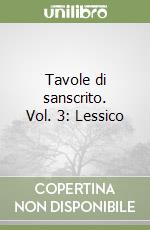 Tavole di sanscrito. Vol. 3: Lessico libro