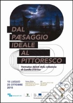 Dal paesaggio ideale al pittoresco. Trentadue dipinti della collezione di Camillo d'Errico libro