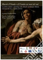 Maestri d'Olanda e di Fiandra nei mari del sud. La pittura olandese e fiamminga nelle collezioni di Giuseppe Bellanti, Giovanni Messina e Camillo d'Errico. Catalogo della mostra (Palazzo San Gervasio, 13 gennaio-24 febbraio 2018) libro