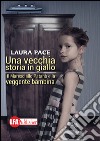 Una vecchia storia in giallo. Il maresciallo Patanò e la veggente bambina libro