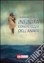 Infinita concretezza dell'anima libro