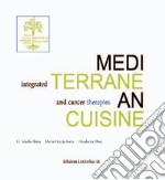 Integrated mediterranean cuisine and cancer therapies