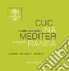 Cucina mediterranea integrata e terapie oncologiche libro