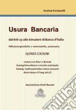 Usura bancaria. Dal 644 cp alle istruziooni di Banca d'Italia libro