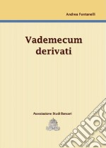 Vademecum derivati libro