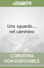 Uno sguardo... nel cammino