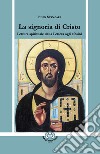 La signoria di Cristo. Lettura spirituale della Lettera agli efesini libro di Pino Stancari