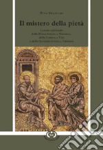 Il mistero della pietà. Lettura spirituale della Prima lettera a Timoteo, della Lettera a Tito e della Seconda lettera a Timoteo libro