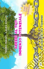 Accedi al tuo immenso potenziale. Gli esercizi del perdono. Con CD Audio formato MP3