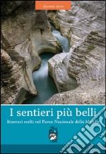 I sentieri più belli. Itinerari scelti nel Parco Nazionale della Majella libro