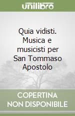 Quia vidisti. Musica e musicisti per San Tommaso Apostolo