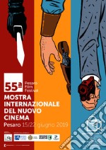 55ª Mostra internazionale del Nuovo Cinema. Catalogo generale (Pesaro, 15-22 giugno 2019)