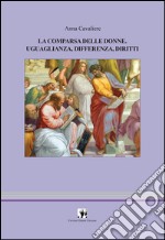 La comparsa delle donne. Uguaglianza, differenza, diritti libro