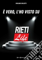 È vero, l'ho visto su RietiLife