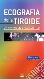 Ecografia della tiroide. Un approccio specialistico