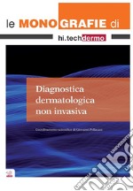 Diagnostica dermatologica non invasiva libro