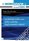 La biotina nella cura delle malattie degli annessi cutanei libro di Piraccini Bianca Maria