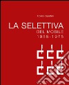 La selettiva del mobile (1955-1975). Il contributo di Cantù all'evoluzione del design in Italia libro