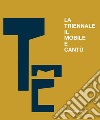 La triennale, il mobile e Cantù. Un secolo di scambi e confronti libro di Casartelli Tiziano