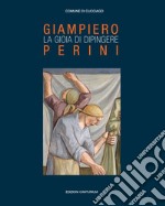 Giampiero Perini. La gioia di dipingere