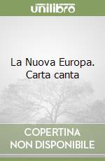 La Nuova Europa. Carta canta libro