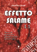 Effetto salame 1.1. Siamo così ignoranti che ignoriamo quanto ignoranti siamo