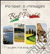 Pensieri e immagini del Bel Paese-Thoughts and images of Italy. Ediz. bilingue libro