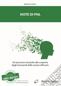 Note di PNL. Un percorso musicale alla scoperta degli strumenti della nostra efficacia