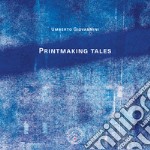 Printmaking tales. Ediz. italiana e inglese