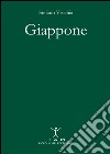 Giappone. Antico, spirituale e ipermoderno. Un viaggio stupefacente nel paese delle meraviglie e delle contraddizioni libro