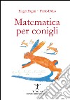 Matematica per conigli libro