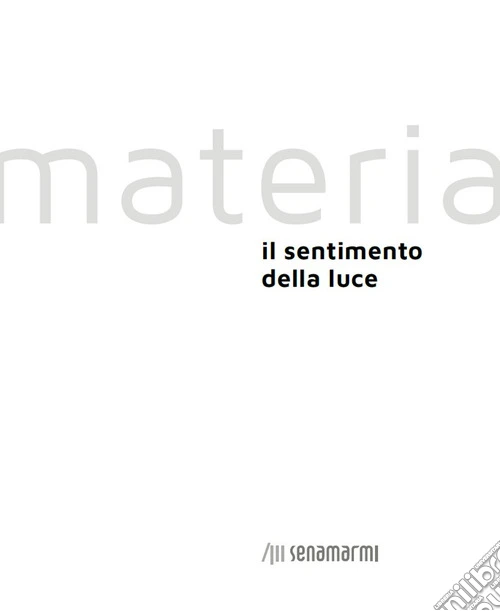 Materia. Il sentimento della luce