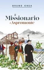 Il missionario d'Aspromonte libro