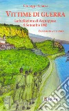 Vittime di guerra. La fucilazione di Acquappesa 9 settembre 1943. Dramma in atto unico libro di Sciacca Giuseppe