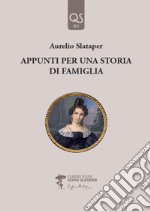 Appunti per una storia di famiglia libro