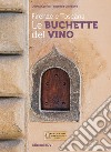 Firenze e Toscana. Le buchette del vino libro di Corsini Diletta Giordano Lucrezia