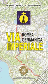 Via Romea Germanica Imperiale libro