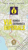 Via Romea Germanica Imperiale libro